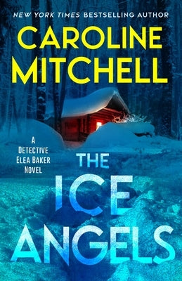 The Ice Angels by Mitchell, Caroline