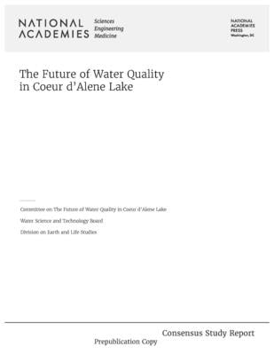 The Future of Water Quality in Coeur d'Alene Lake by National Academies of Sciences Engineeri