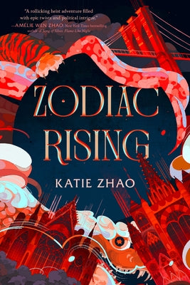 Zodiac Rising by Zhao, Katie