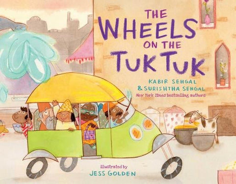 The Wheels on the Tuk Tuk by Sehgal, Kabir