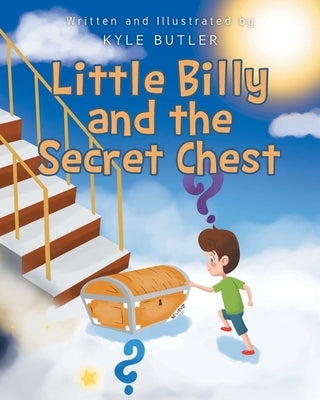 Little Billy and the Secret Chest by Butler, Kyle