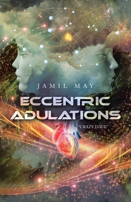 Eccentric Adulations: "Crazy Love" by May, Jamil