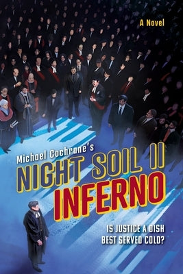 Inferno: Night Soil II by Cochrane, Michael