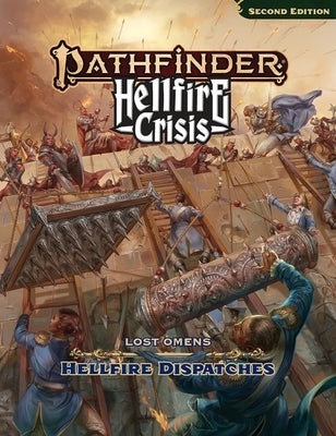 Pathfinder Lost Omens Hellfire Dispatches by Pathfinder Rules & Lore Team