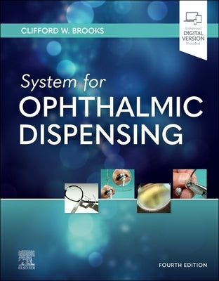 System for Ophthalmic Dispensing by Brooks, Clifford W.