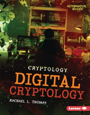 Digital Cryptology by Thomas, Rachael L.