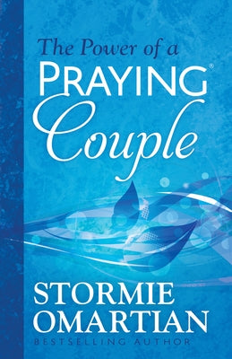 The Power of a Praying Couple by Omartian, Stormie