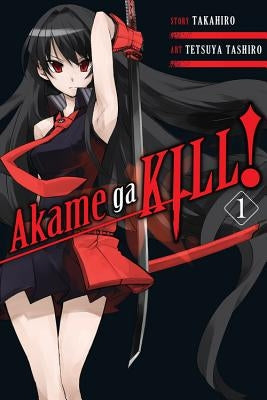Akame Ga Kill!, Vol. 1 by Takahiro