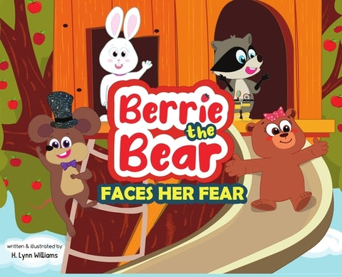 Berrie the Bear: Faces Her Fear by Williams, Heather L.
