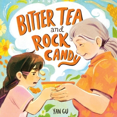 Bitter Tea and Rock Candy by Gu, Yan