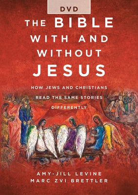 The Bible with and Without Jesus - DVD: How Jews and Christians Read the Same Stories Differently by Brettler, Marc Zvi