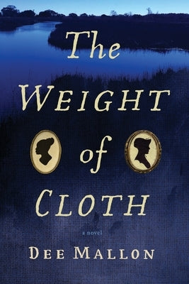 The Weight of Cloth by Mallon, Dee