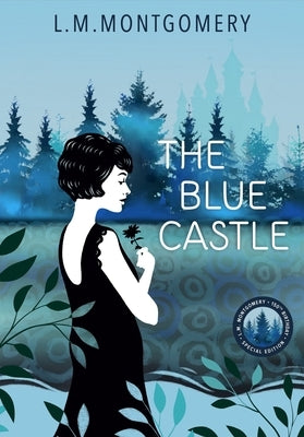 The Blue Castle by Montgomery, Lucy