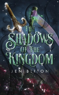 The Shadows of the Kingdom by Bliton, Jen