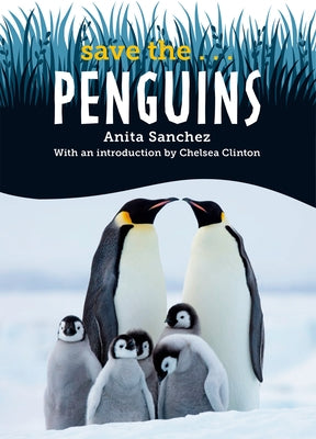 Save the... Penguins by Sanchez, Anita