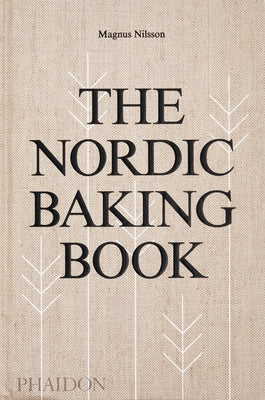 The Nordic Baking Book by Nilsson, Magnus
