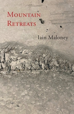 Mountain Retreats by Maloney, Iain