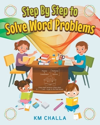 Step By Step to Solve Word Problems by Challa, Km