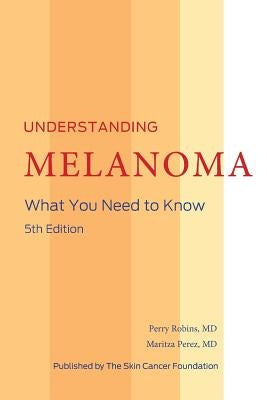 Understanding Melanoma by Robins, Perry