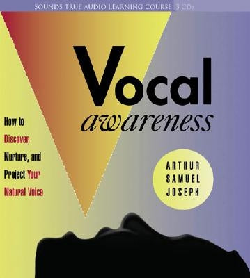 Vocal Awareness by Joseph, Arthur Samuel