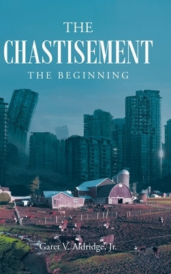 The Chastisement by Aldridge, Garet V., Jr.