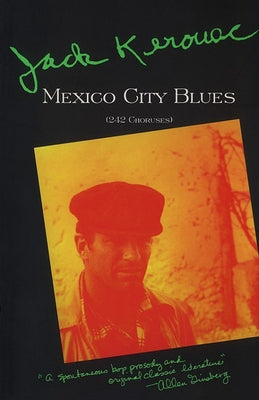 Mexico City Blues: 242 Choruses by Kerouac, Jack