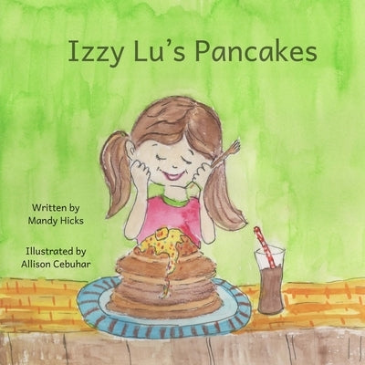 Izzy Lu's Pancakes by Cebuhar, Allison