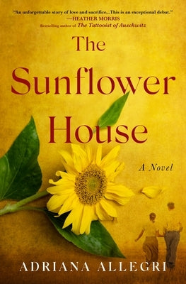 The Sunflower House by Allegri, Adriana