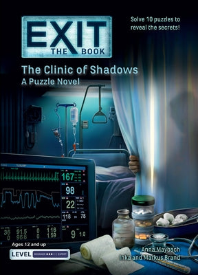 Exit: The Book - The Clinic of Shadows: A Puzzle Novel by Maybach, Anna