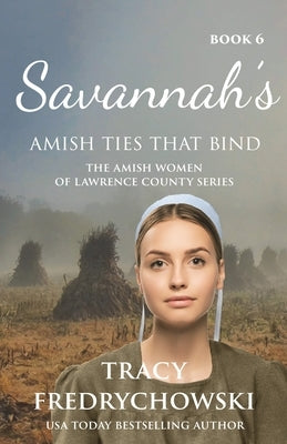 Savannah's Amish Ties That Bind by Fredrychowski, Tracy