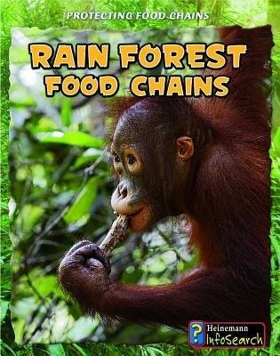 Rain Forest Food Chains by Moore, Heidi