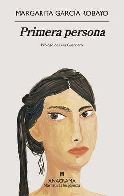 Primera Persona by Garcia Robayo, Margarita