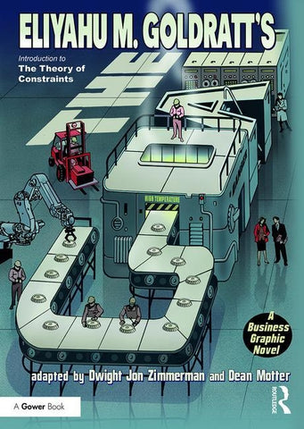 The Goal: A Business Graphic Novel by Goldratt, Eliyahu