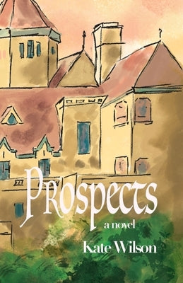 Prospects by Wilson, Kate