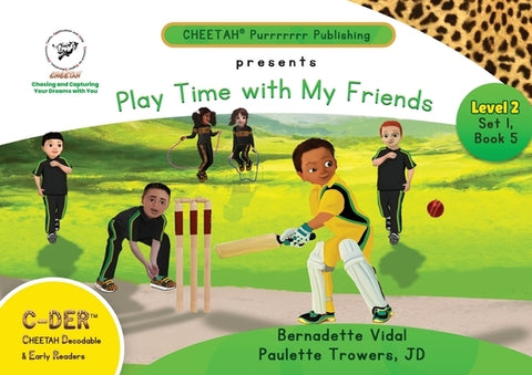 C-DER (Cheetah Decodable & Early Readers) Set 1, Book 5, Play Time With My Friends by Trowers-Lawrence, Paulette