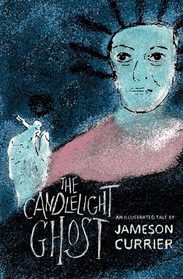 The Candlelight Ghost by Currier, Jameson