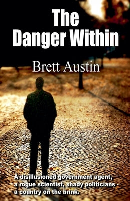 The Danger Within by Austin, Brett