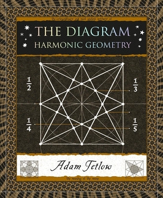 The Diagram: Harmonic Geometry by Tetlow, Adam