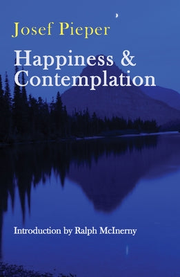 Happiness & Contemplation by Pieper, Josef