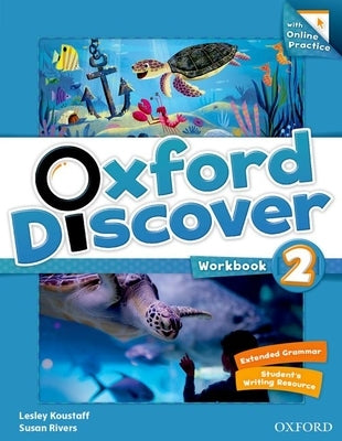 Oxford Discover 2 Workbook with Online Practice Pack by Koustaff