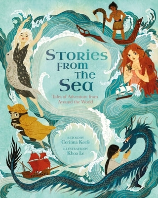 Stories from the Sea: Tales of Adventure from Around the World by Le, Khoa