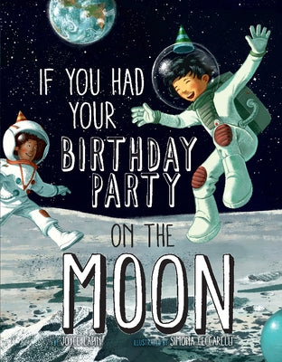If You Had Your Birthday Party on the Moon by Lapin, Joyce