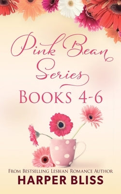 Pink Bean Series: Books 4-6: This Foreign Affair, Water Under Bridges, No Other Love by Bliss, Harper