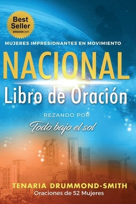 Libro de oración nacional AWOTM: orando por todo lo que hay bajo el sol by Drummond-Smith, Tenaria