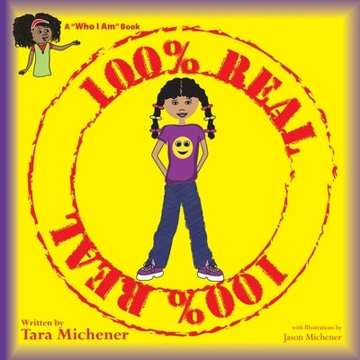 100% Real: A "Who I Am" Book by Michener, Tara