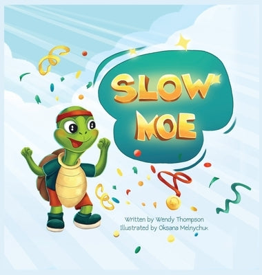 Slow Moe by Thompson, Wendy