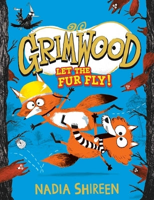 Grimwood: Let the Fur Fly!: Volume 2 by Shireen, Nadia