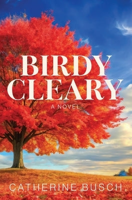 Birdy Cleary by Busch, Catherine