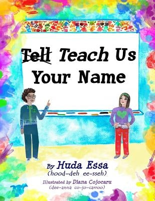 Teach Us Your Name by Essa, Huda