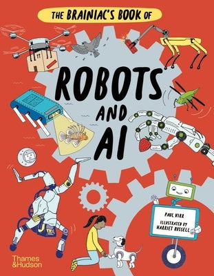 The Brainiac's Book of Robots and AI by Virr, Paul